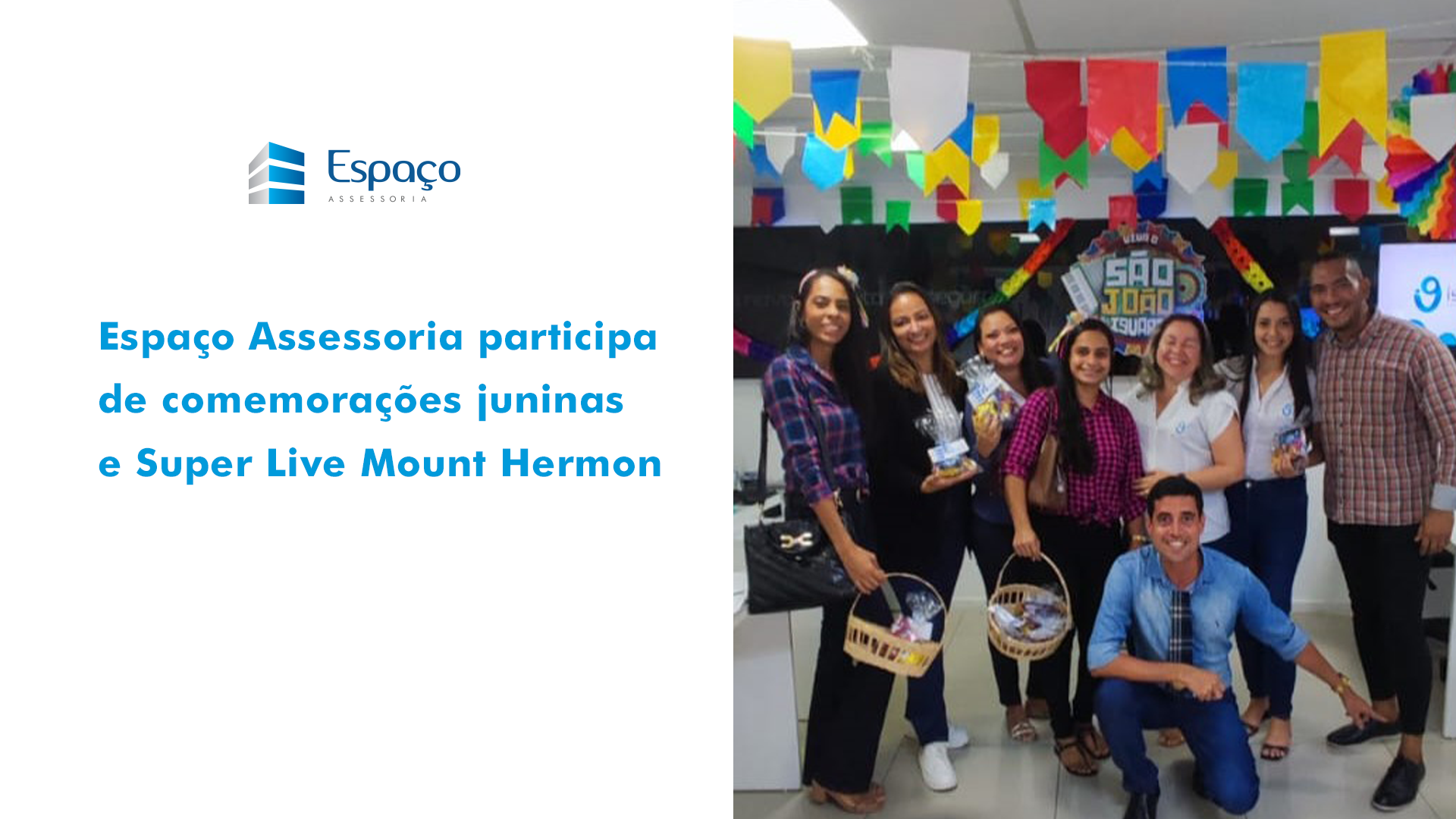 Espaço Assessoria participa de comemorações juninas e Super Live Mount Hermon 